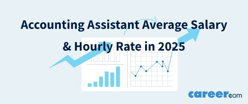 Accounting Assistant Average Salary & Hourly Rate in 2025