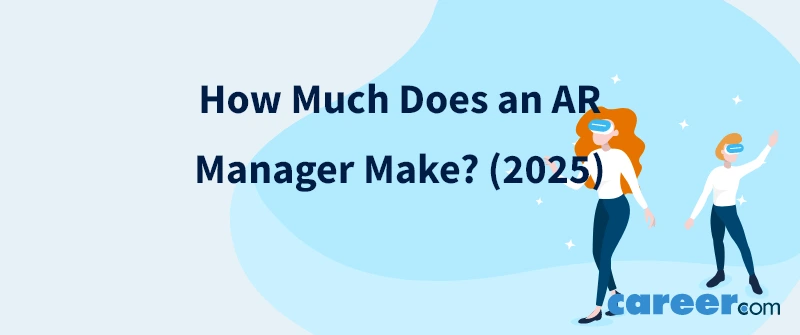 How Much Does an AR Manager Make? (2025)