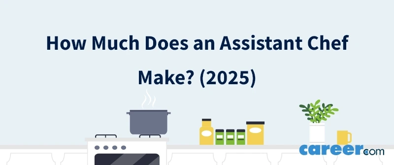 How Much Does an Assistant Chef Make? (2025)