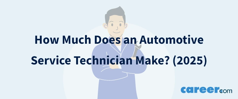 How Much Does an Automotive Service Technician Make? (2025)