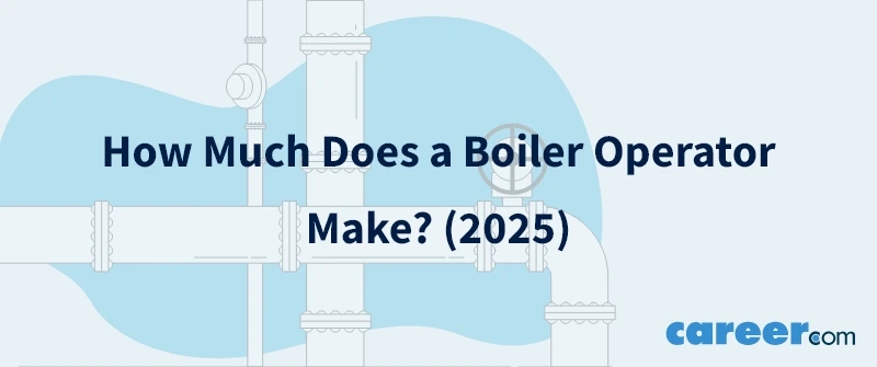 How Much Does a Boiler Operator Make? (2025)