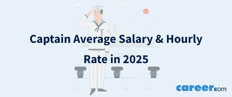 Captain Average Salary & Hourly Rate in 2025