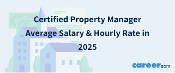 Certified Property Manager Average Salary & Hourly Rate in 2025