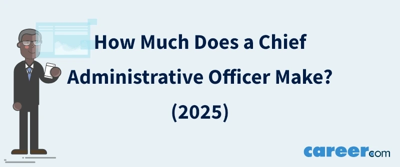 How Much Does a Chief Administrative Officer Make? (2025)