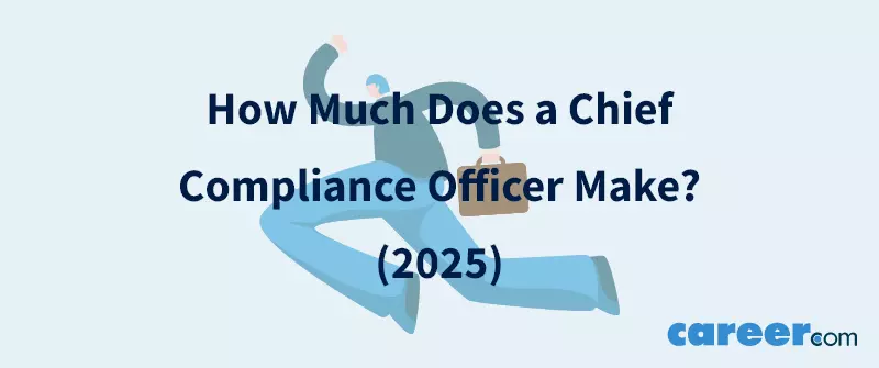 How Much Does a Chief Compliance Officer Make? (2025)