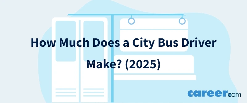 How Much Does a City Bus Driver Make? (2025)