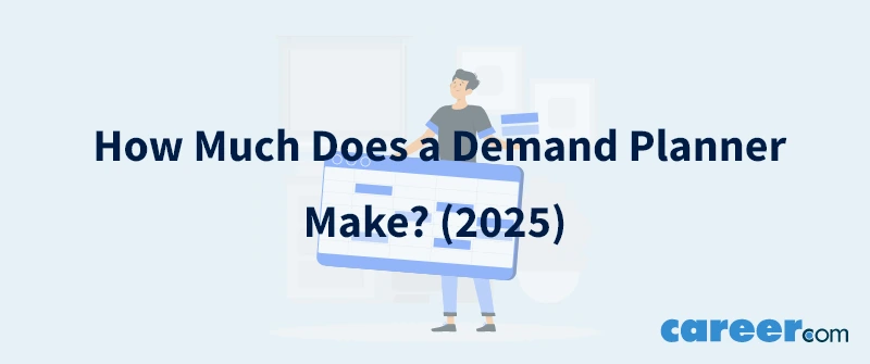 How Much Does a Demand Planner Make? (2025)