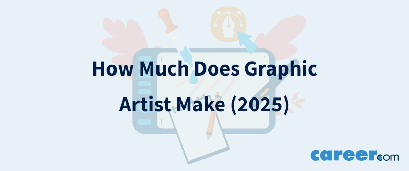 How Much Does Graphic Artist Make (2025)