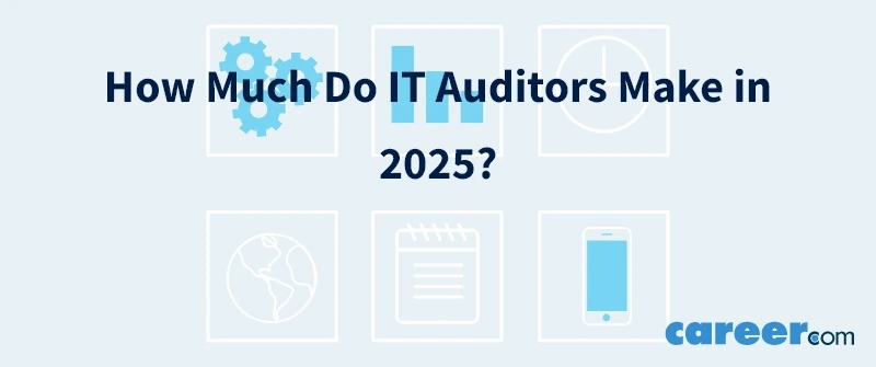 How Much Do IT Auditors Make in 2025?