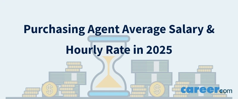 Purchasing Agent Average Salary and Hourly Rate in 2025