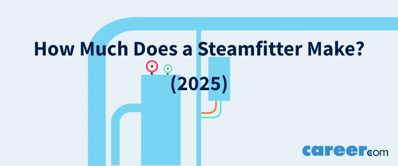 How Much Does a Steamfitter Make? (2025)