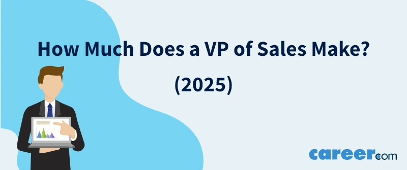 How Much Does a VP of Sales Make? (2025)